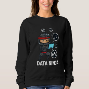 Data Analyst Data Ninja Sweatshirt