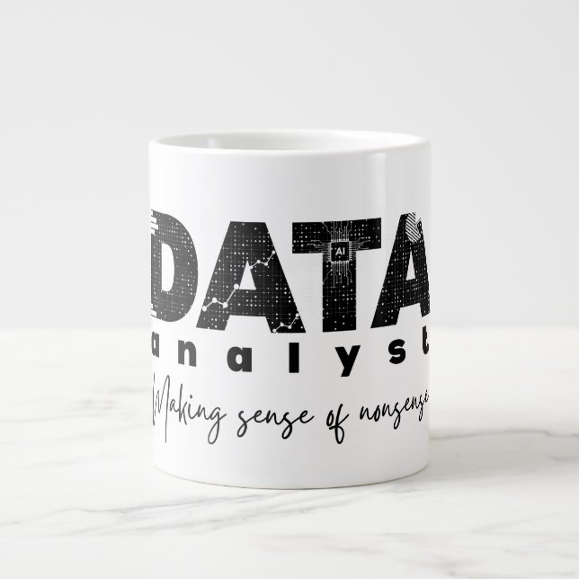 Data Analyst Design – Making Sense of Nonsense  Large Coffee Mug (Front)