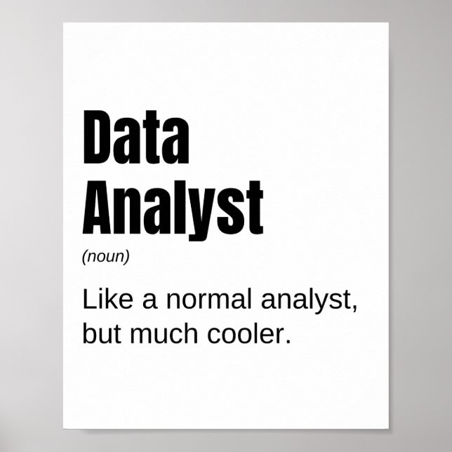 Data Analyst Funny Data Enthusiast Saying Poster (Front)