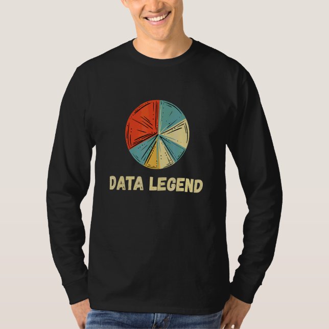 Data Analyst Legend Digital Input Data Scientist C T-Shirt (Front)