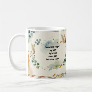 Data Analyst Mug Messy Data Clean Charts