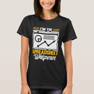 Data Analyst Spreadsheet Whisperer Data Scientist T-Shirt