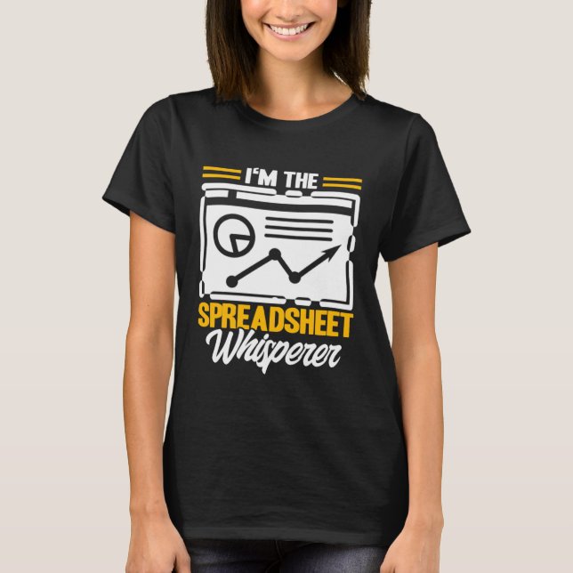 Data Analyst Spreadsheet Whisperer Data Scientist T-Shirt (Front)