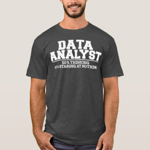Data Analyst Thinking T-Shirt
