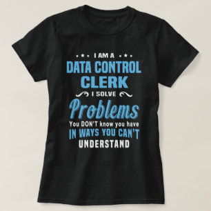 Data Control Clerk T-Shirt