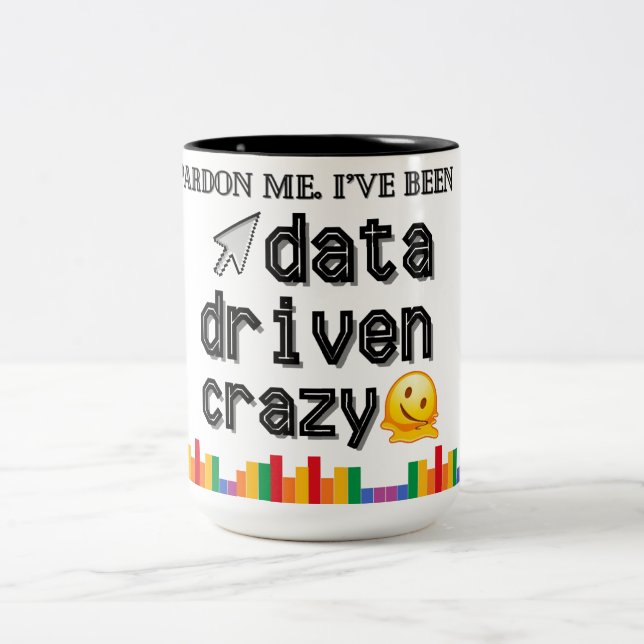 Data Driven Crazy Mug (Center)