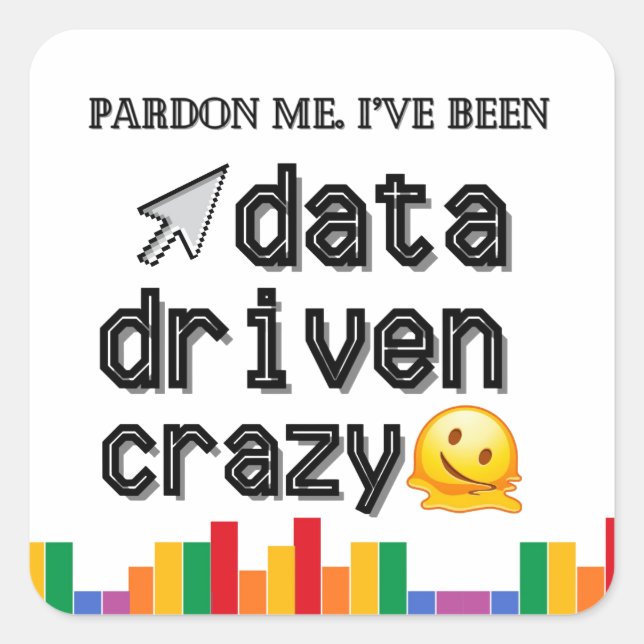 Data Driven Crazy Stickers (Front)