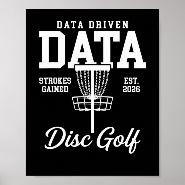 Data Driven Data Strokes Gained Disc Golf  Poster (Front)