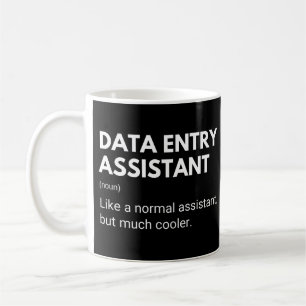 Data Entry Assistant Funny Work Definition Coffee Mug