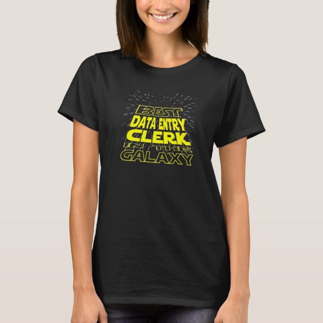Data Entry Clerk  Cool Galaxy Job T-Shirt (Front)
