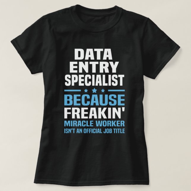 Data Entry Specialist T-Shirt (Design Front)