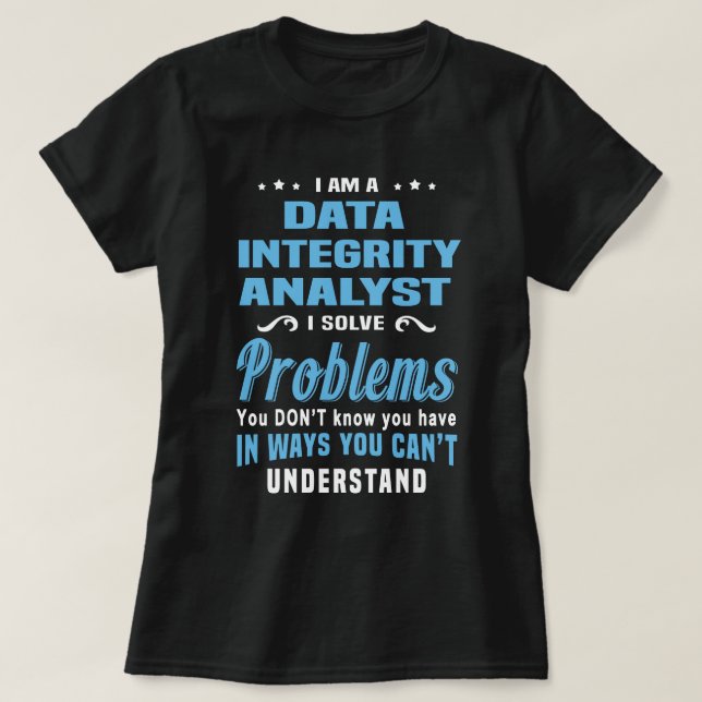 Data Integrity Analyst T-Shirt (Design Front)