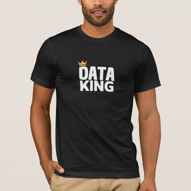 Data King T-Shirt (Front)