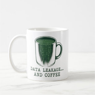 Data Leakage and Coffee Funny Cybersecurity IT Hum Mug