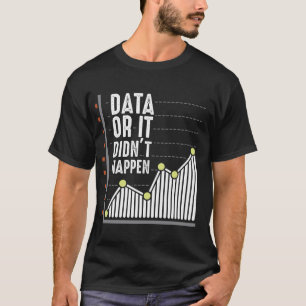 Data Nerd Behavior Analyst Statistics Scientist T-Shirt