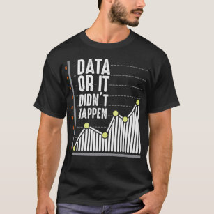 Data Nerd Behaviour Analyst Statistics Scientist T-Shirt