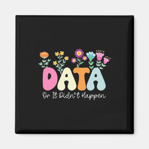 Data Or It Didn't Happen Behaviour Analyst Aby The Magnet