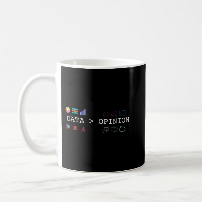 Data Science and Statistics - Data is Greater than Coffee Mug (Left)