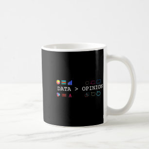 Data Science And Statistics Data Is Greater Than T Coffee Mug