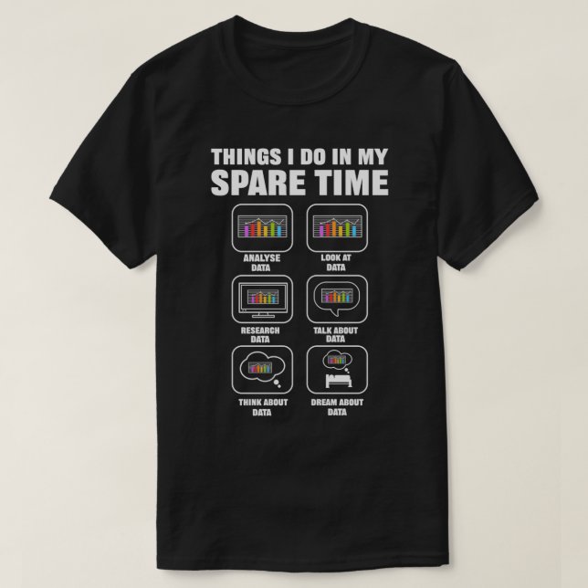 Data Science Big Data Analytics For Data Scientist T-Shirt (Design Front)