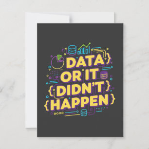 Data Science Design - Data Or It Didn't Happen Postcard
