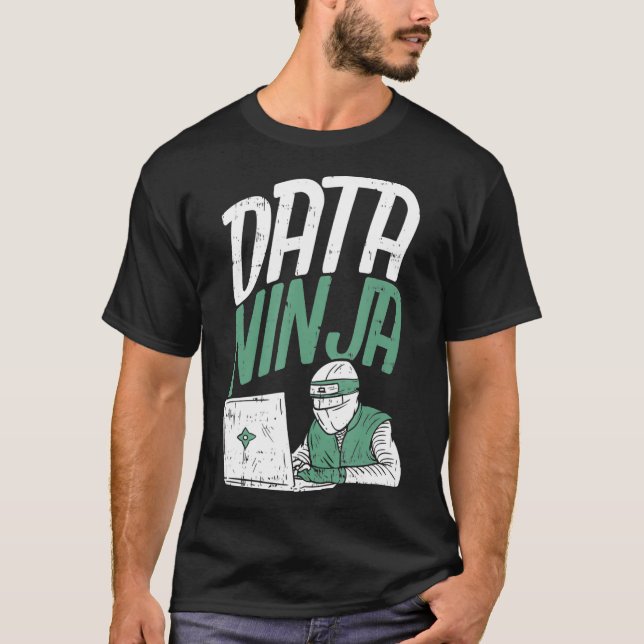 Data Scientist Data Engineer - Funny Data Ninja  T-Shirt (Front)