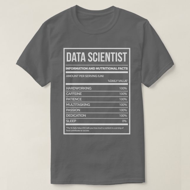 Data Scientist Funny Data Science Nutrition Label T-Shirt (Design Front)