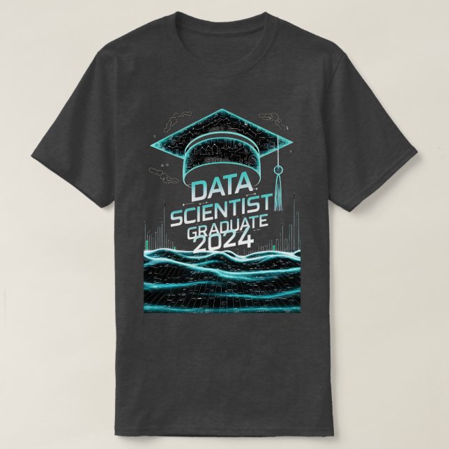 data scientist Graduate 2024 Funny statistics grad T-Shirt (Design Front)