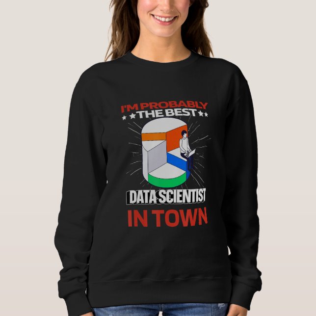 Data Scientist Intelligence   Engineer Data Analys Sweatshirt (Front)