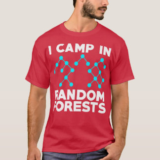 Data Scientist Random Forest Data Science Mining A T-Shirt