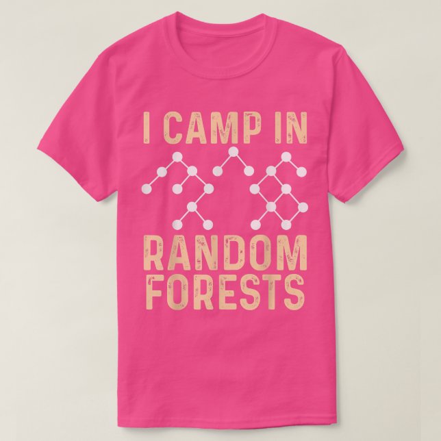 Data Scientist Random Forest Data Science Mining A T-Shirt (Design Front)