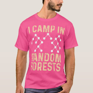 Data Scientist Random Forest Data Science Mining A T-Shirt