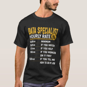 Data Specialist Hourly Rate - Funny Data Scientist T-Shirt