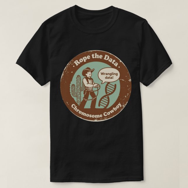 Data Wrangler on the Range Genomics Edition T-Shirt (Design Front)