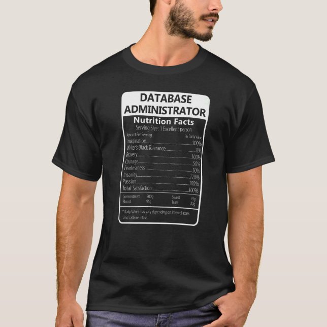 Database Administrator Nutrition Facts Sarcastic T-Shirt (Front)