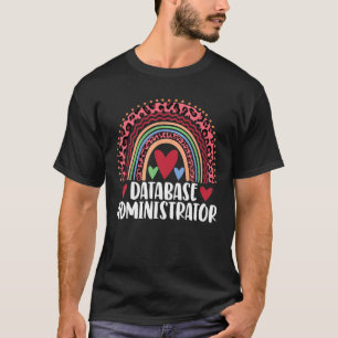 Database Administrator Rainbow Funny Leopard Rainb T-Shirt