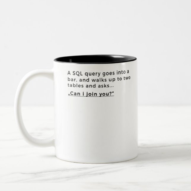 Database joke - SQL joke Two-Tone Coffee Mug (Left)