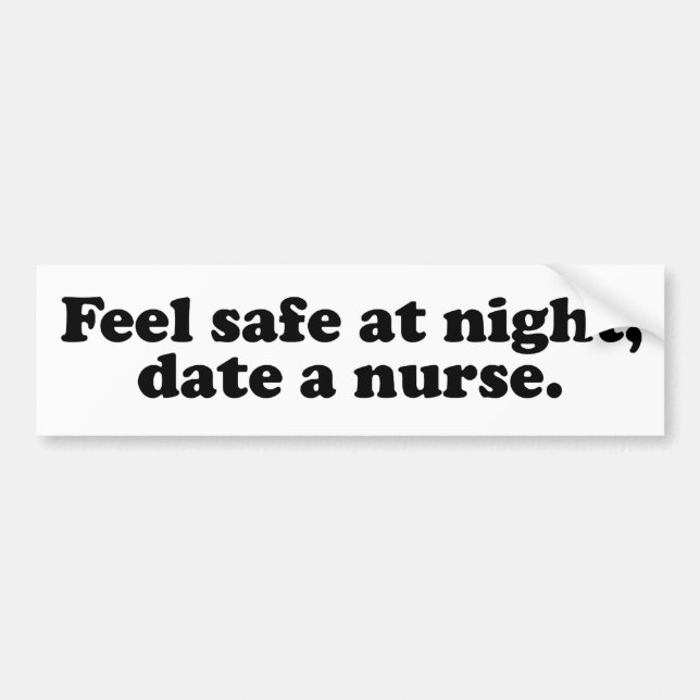Date A Nurse Bumper Sticker (Front)