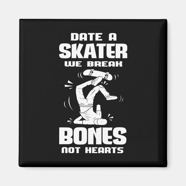 Date A Skater Skateboard Accessories Longboard Ska Magnet (Front)