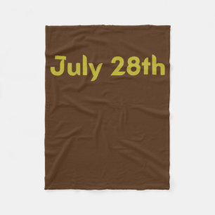 Date July 28th  Fleece Blanket