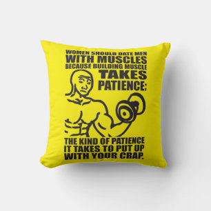 Date Men With Muscles - Funny Bodybuilding Cushion