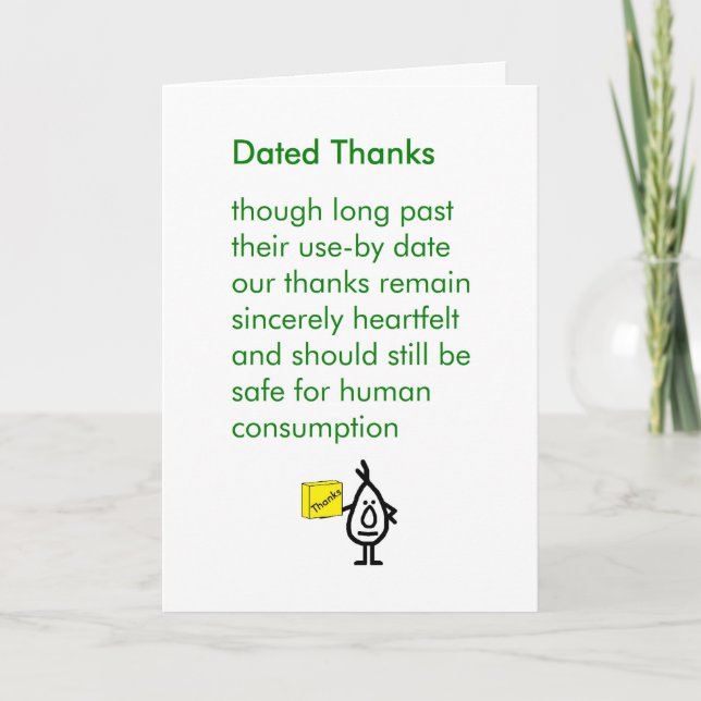 Dated Thanks - A Funny Belated Thank You Poem Card (Front)