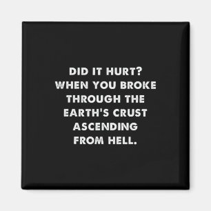 Dating Humour Did It Hurt Halloween Meme Magnet