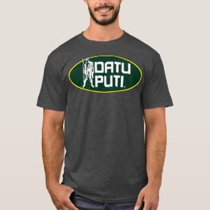Datu Puti T-Shirt