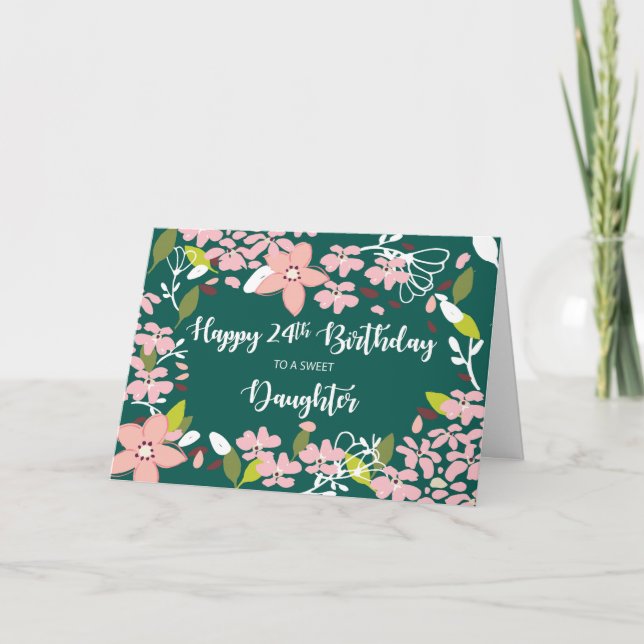 Daughter 24th Birthday Green Flowers Card (Front)