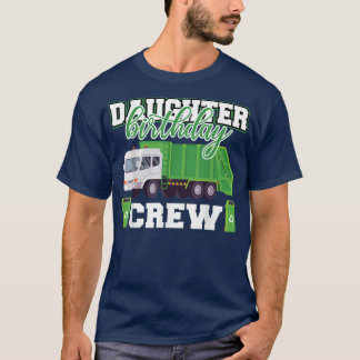 Daughter Birthday Crew Garbage Truck Family Matchi T-Shirt