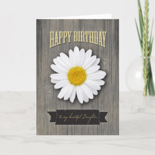 Daughter Birthday, Rustic Wood and Daisy Design Card