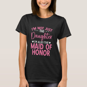 Daughter Bridesmaid Wedding Party Maid of Honour T-Shirt