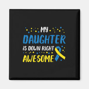 Daughter Down Right Awesome Down Syndrome Awarenes Magnet