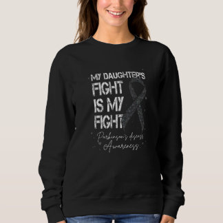 Daughter Fight My Fight Parkinson's Silver Ribbon Sweatshirt